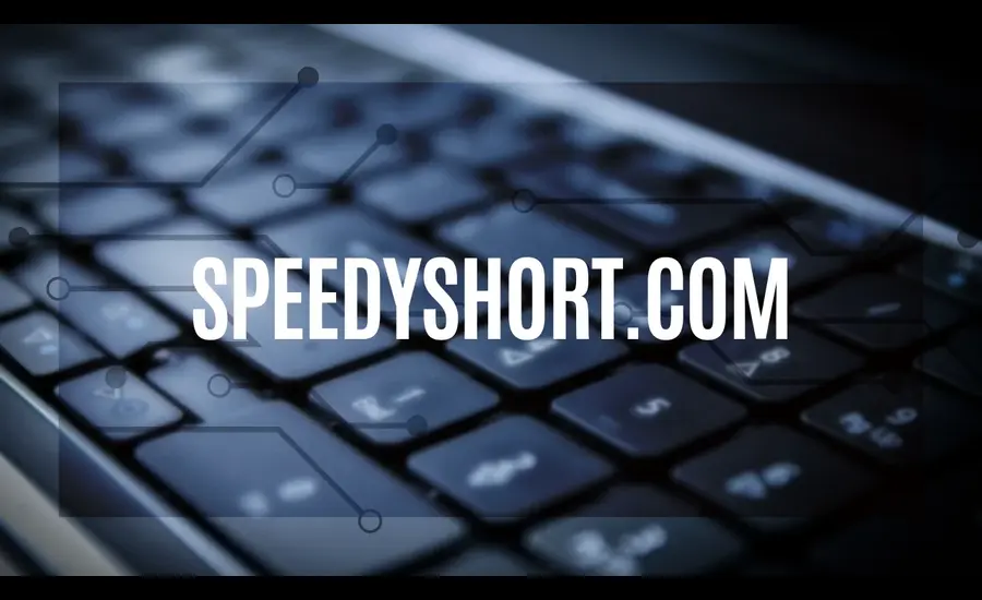 SpeedyShort.Com – All You Need to Know (Updated 2024)