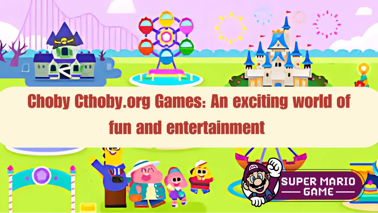 Choby Cthoby.Org Games: An Exciting World of Fun and Entertainment