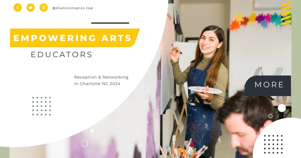 The Charlotte 2024 Arts Educator Reception: A Celebration of Creative Genius